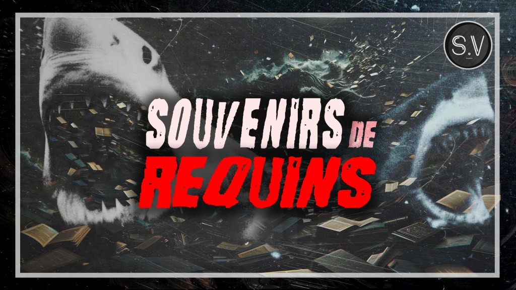 Des Requins Dévorant la Mémoire : du Thriller Horrifique de Steven Hall à Les Dents de la Mer&nbsp;2